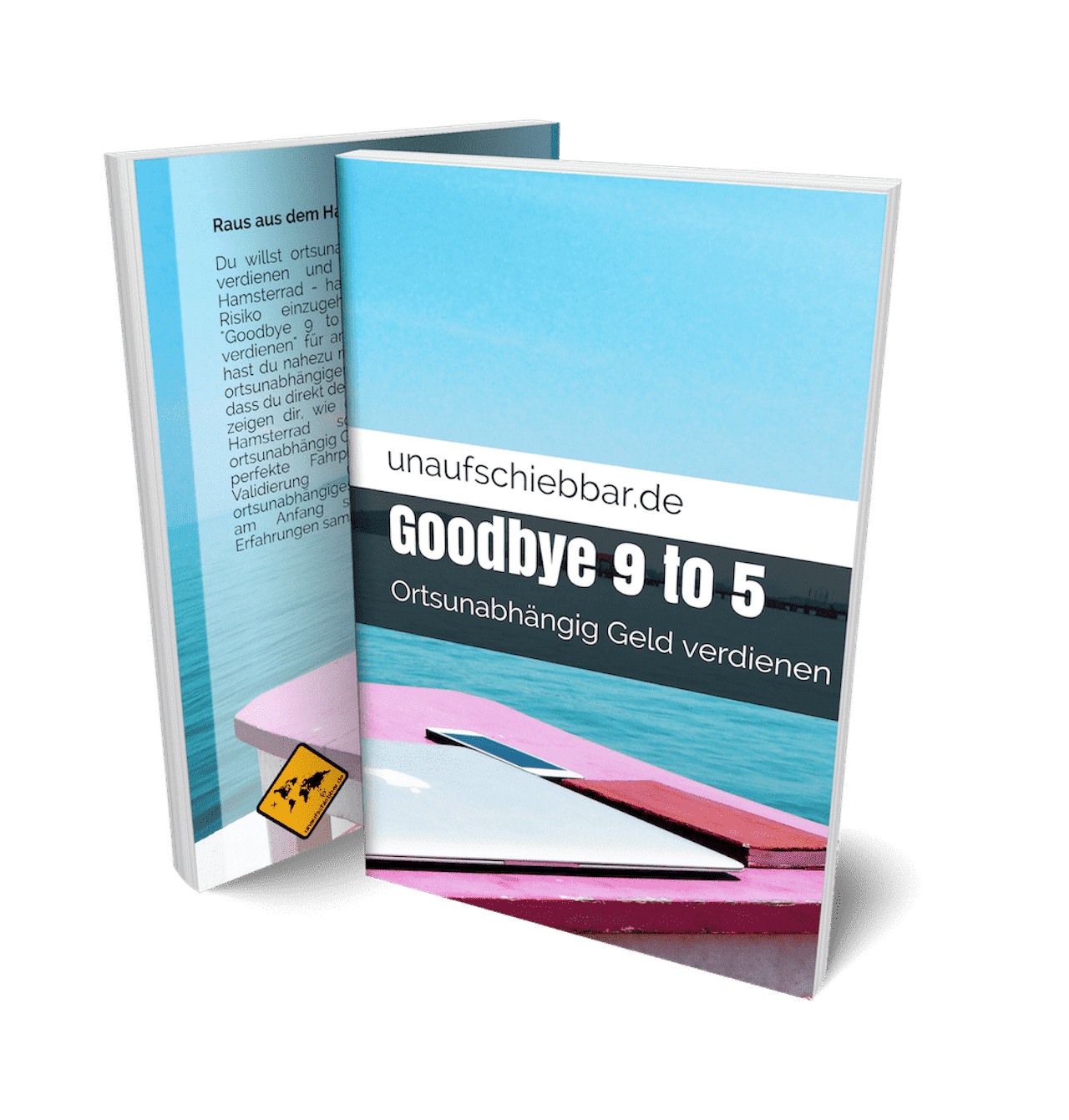 Goodbye 9 to 5 ortsunabhängig Geld verdienen - Cover - Free Plus Shipping small