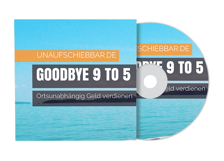 Goodbye 9 to 5 ortsunabhängig Geld verdienen Hörbuch