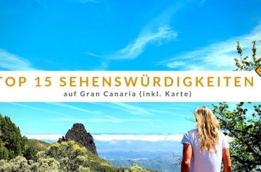 Gran Canaria Sehenswürdigkeiten Top 15 (inkl. Karte)