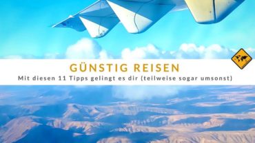 Günstig reisen – mit diesen 11 Tipps gelingt es dir
