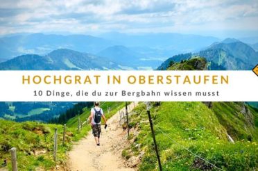 Hochgrat Oberstaufen – 10 Dinge, die du zur Bergbahn wissen musst