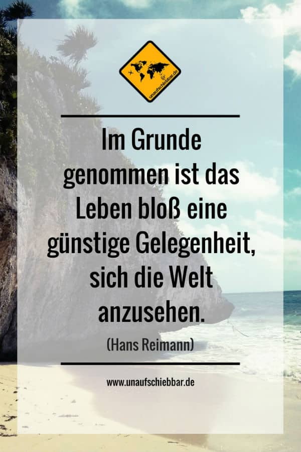 Reise Zitate Die Besten Spruche Und Weisheiten Zum Reisen