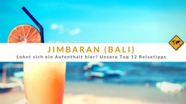 Jimbaran (Bali): Lohnt es sich? Top 12 Reisetipps