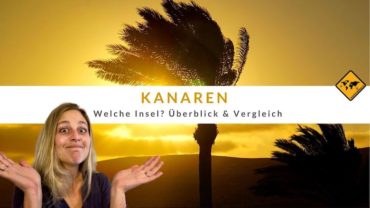 Kanaren – Welche Insel ist die beste? Überblick & Vergleich