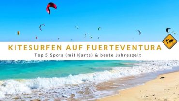 Kitesurfen auf Fuerteventura – Top 5 Spots (mit Karte) & beste Jahreszeit