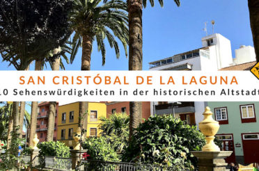 San Cristóbal de la Laguna Teneriffa – 10 Sehenswürdigkeiten & Tipps