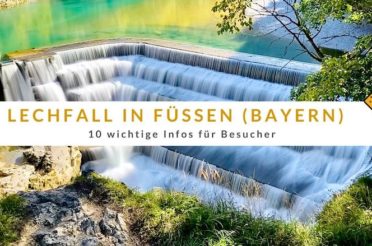 Lechfall in Füssen (Bayern): 10 wichtige Infos für Besucher