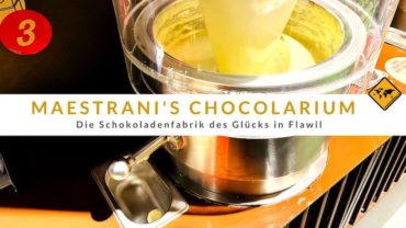 Maestrani’s Chocolarium – die Schokoladenfabrik des Glücks in Flawil