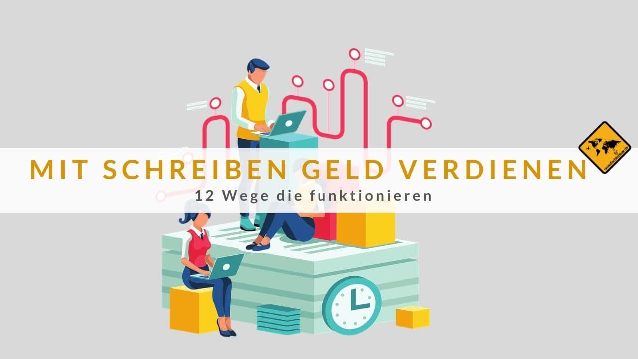 Mit Schreiben Geld verdienen 12 Wege die funktionieren