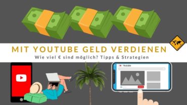 Mit YouTube Geld verdienen – Wie viel € sind möglich? Tipps & Strategien