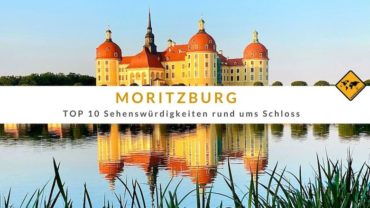 Sehenswürdigkeiten in Moritzburg – 10 Tipps rund ums Schloss
