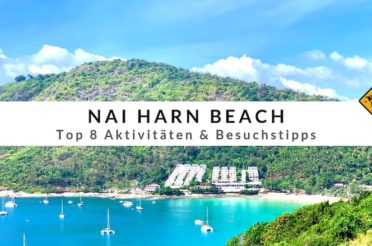 Nai Harn Beach – Top 8 Aktivitäten & Besuchstipps