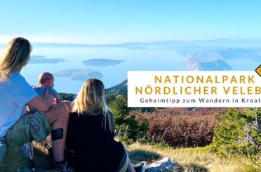 Nationalpark nördlicher Velebit – Geheimtipp zum Wandern in Kroatien