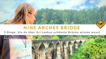 Nine Arches Bridge – 3 Dinge, die du über Sri Lankas schönste Brücke wissen musst