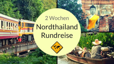 Nordthailand Rundreise inklusive Bangkok – 2 Wochen Route