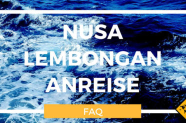 Von Bali nach Nusa Lembongan – alles zur Nusa Lembongan Anreise