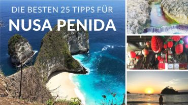 Nusa Penida Bali – die besten 25 Tipps für Nusa Penida