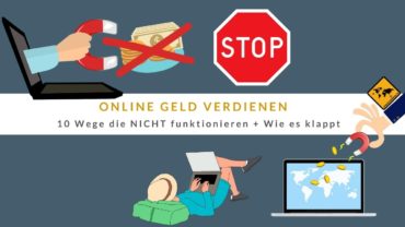 Online Geld verdienen – 10 Wege die NICHT funktionieren + Wie es klappt