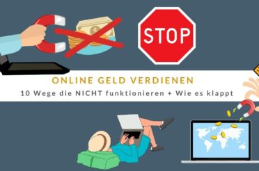 Online Geld verdienen – 10 Wege die NICHT funktionieren + Wie es klappt