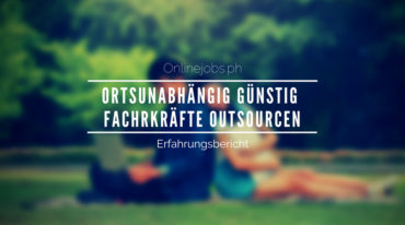 ▷ Onlinejobs.ph Erfahrungen: ortsunabhängig günstig Fachkräfte outsourcen