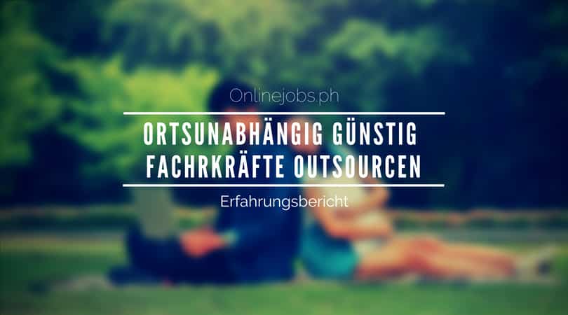 Onlinejobs.ph Erfahrungen outsourcen