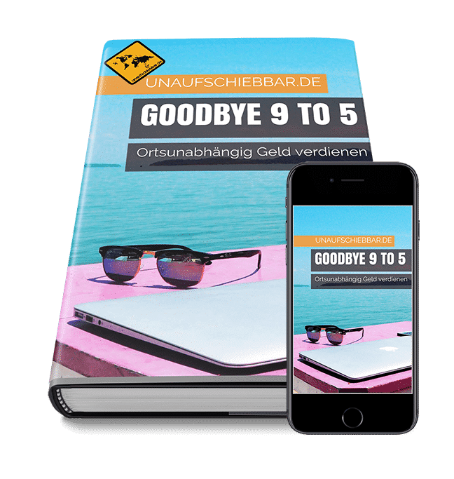 Ortsunabhaengig Geld verdienen Goodbye 9 to 5