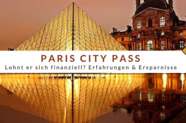 Paris City Pass – Lohnt er sich finanziell? Erfahrungen & Ersparnisse