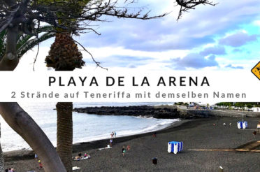 Playa de la Arena – 2 namensgleiche Strände auf Teneriffa