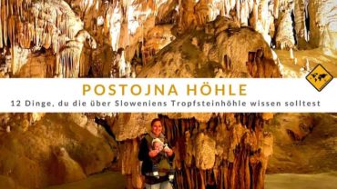 Postojna Höhle (Slowenien): 12 Dinge, du die wissen solltest