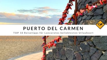Puerto del Carmen (Lanzarote) – Top 10 Reisetipps
