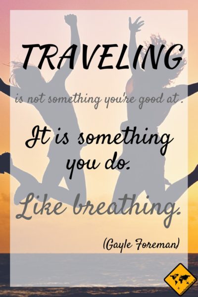 Reise Zitate Traveling Gayle Foreman