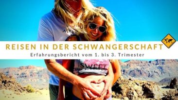 Reisen in der Schwangerschaft – Erfahrungsbericht vom 1. bis 3. Trimester
