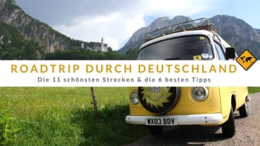 Roadtrip durch Deutschland: Die 11 schönsten Strecken & 6 besten Tipps   