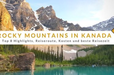 Rocky Mountains in Kanada – Top 8 Highlights & Reiseroute