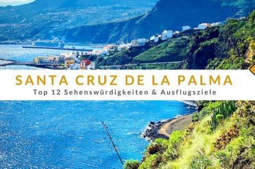 Santa Cruz de La Palma – Top 12 Sehenswürdigkeiten & Ausflugsziele