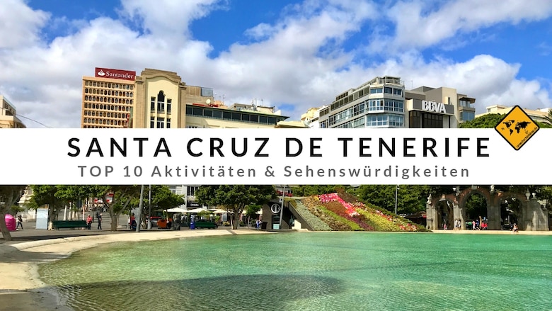 Santa Cruz De Tenerife Top 10 Aktivitaten Reisetipps