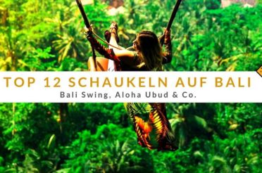 Top 12 Schaukeln auf Bali: Bali Swing, Aloha Ubud & Co.