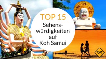 Koh Samui Sehenswürdigkeiten Top 15: Insel-Highlights