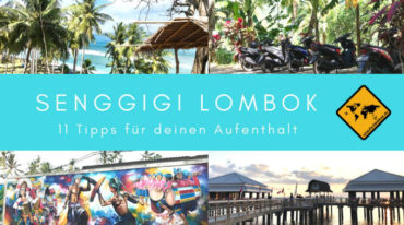 11 Tipps für deinen Aufenthalt in Senggigi Lombok