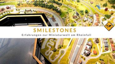 Smilestones in Schaffhausen – Miniaturwelt am Rheinfall