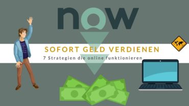 Sofort Geld verdienen: 7 Strategien die online funktionieren