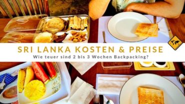 Sri Lanka Kosten & Preise: Wie teuer sind 2 bis 3 Wochen Backpacking?