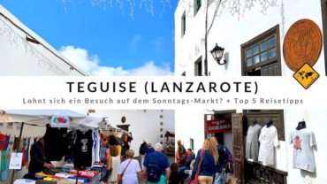 Teguise auf Lanzarote – Lohnt sich ein Besuch auf dem Sonntags-Markt?