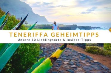 Teneriffa Geheimtipps – Unsere 10 Lieblingsorte & Insider-Tipps