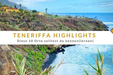 Teneriffa Highlights – Diese 10 Orte solltest du kennen(lernen)