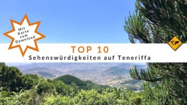Teneriffa Sehenswürdigkeiten Top 10 – Mit Karte & Reisetipps