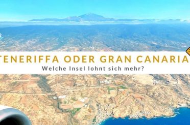 Teneriffa oder Gran Canaria – Welche Insel lohnt sich mehr?