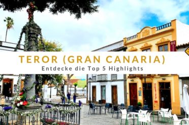 Teror auf Gran Canaria: Entdecke die Top 5 Highlights