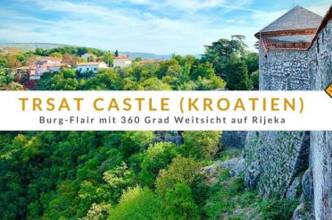 Trsat Castle in Rijeka (Kroatien): Burg-Flair mit 360 Grad Weitsicht