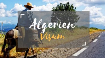Visum Algerien für Deutsche in Frankfurt o. Berlin beantragen
